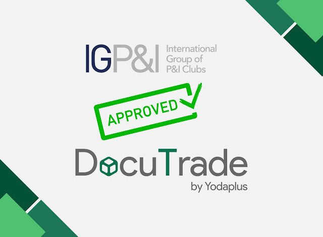 DocuTrade by Yodaplus Receives Traditional Approval from the International Group of P&I Clubs (IGPI)