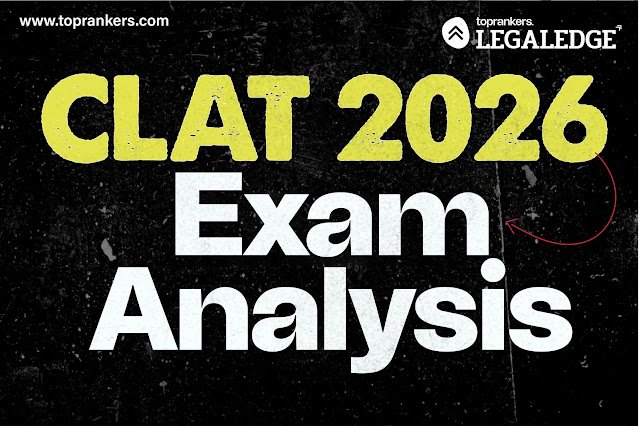 CLAT 2026 Exam Analysis by Shahnawaz Rayeen, CLAT Expert with 10+ Years of Experience – LegalEdge by Toprankers