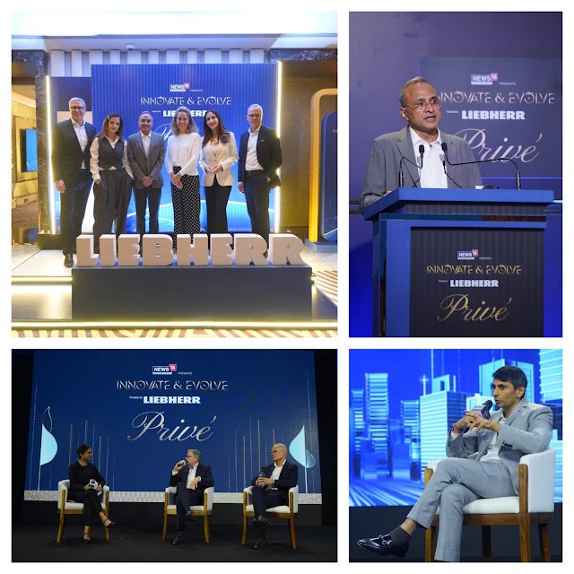 Liebherr Appliances and News18 Network unveil ‘Innovate & Evolve – Privé’, a curated showcase of future forward design and technology