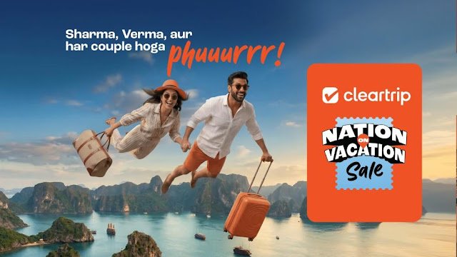 India’s Biggest Travel Flex: Cleartrip’s #NationOnVacation Sale is LIVE with Deals Starting from INR 999*